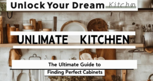 Unlock Your Dream Kitchen: The Ultimate Guide to Finding Your Perfect Cabinets